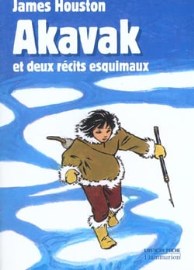 AKAVAK et deux récits esquimaux.